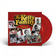 Front View : The Kelly Family - MAMA (LTD RED 7 INCH) - Kel-life / 4559397
