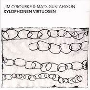 Front View : Jim O Rourke & Mats Gustafsson - XYLOPHONEN VIRTUOSEN (2LP) - Trost / TR205LP / 00151893