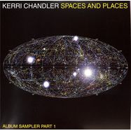 Front View : Kerri Chandler - SPACES AND PLACES - ALBUM SAMPLER 1 (LP, BLACK VINYL) - Kaoz Theory / KTLP001V1B