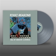 Front View : Toxic Reasons - KILL BY REMOTE CONTROL (GREY VINYL) (LP) - Audio Platter / 00157648