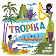 Front View : Tikiyaki Orchestra - TROPICA (LP) - Hi-tide Recordings / HT99
