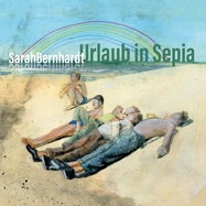 Front View : Sarah Bernhardt - URLAUB IN SEPIA (LP) - Sony Music / 12001726774