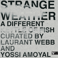 Front View : Strange Weather - A DIFFERENT KETTLE OF FISH (3LP) - Sushitech / SUSH72