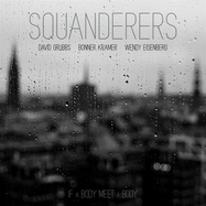 Front View : Squanderers - IF A BODY MEET A BODY (LP) - Shimmy Disc / 00166925