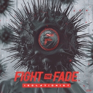 Front View : Fight the Fade - ISOLATIONIST (LP) - FIXT / FXT1490