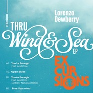 Front View : Lorenzo Dewberry - THRU WIND & SEA EP - Excursions / EXC008