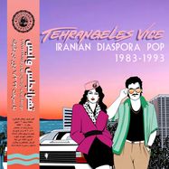 Front View : Various Artists - TEHRANGELES VICE (IRANIAN DIASPORA POP 1983-1993) (2LP) - Discotchari / DSC002