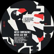 Front View : Mesh Convergence - NEVER ASK WHY - Renegade Methodz / RM27