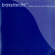 Front View : Matus - YOU RE NOT IN THIS MOVIE / NYC MOVIE - Basstardo Recs. / bss009