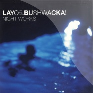 Front View : Layo & Bushwacka! - NIGHT WORKS (2X12) - XL Recordings / XLLP154 (837341)