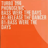 Front View : Phonogenic - BASS WERE THE DAYS - TURBO066