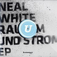 Front View : Neal White - RAUM UND STROM EP - Kammer Musik / Kammer011