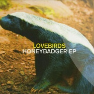 Front View : Lovebirds - HONEYBADGER EP - Teardrops / TD005