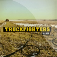 Front View : Truckfighters - MANIA - Fuzzorama Records / fuzzlp003