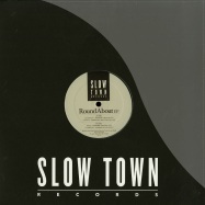 Front View : Various Artists - ROUND ABOUT EP - Slow Town Records / STown001