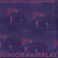 Front View : Junior Fairplay - HOW DO YOU LIKE ME NOW? - (Emotional) Especial / EES 014