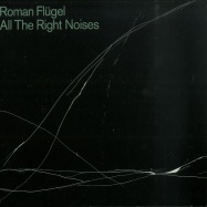 Front View : Roman Fluegel - ALL THE RIGHT NOISES (CD) - Dial / Dial CD 038