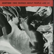 Front View : Avatism - I WAS WARNED ABOUT PEOPLE LIKE US - Vakant / VA069