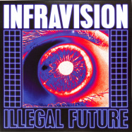 Front View : Infravision - ILLEGAL FUTURE (RED 2LP) - Fleisch / F022RED