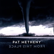 Front View : Pat Metheny - FROM THIS PLACE (2LP) - Nonesuch / 7559792435