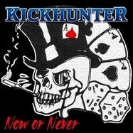 Front View : Kickhunter - NOW OR NEVER (LP) - Metalapolis Records / 436251