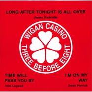 Front View : Jimmy Radcliffe / Tobi Legend / Dean Parrish - WIGAN CASINO / THREE BEFORE EIGHT (LTD.NUMBERED 7INCH) - Outta Sight / OS230923