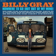 Front View :  Billy Gray - NOWHERE TO GO (BUT OUT OF MY MIND) (LP) - Americana Anthropology / ANTHRO8