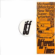 Front View : Michael Melchner - NEW WORLD SUPERMARKET - Different Times / DIFF003