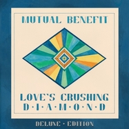 Front View : Mutual Benefit - LOVE S CRUSHING DIAMOND (DELUXE EDITION) (LP) - Other Music / 767981141954