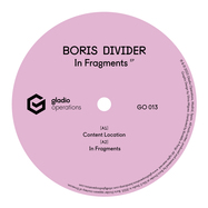Front View : Boris Divider - IN FRAGMENTS EP - Gladio Operations / GO013
