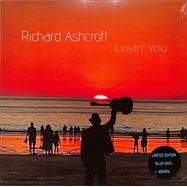 Front View : Richard Ashcroft - LOVIN YOU (LP, BLUE VINYL) - Virgin Music Group / 4504594