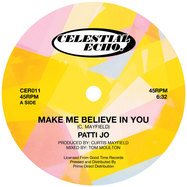 Front View : Patti Jo - MAKE ME BELIEVE IN YOU / AINT NO LOVE LOST (TOM MOULTON MIXES) - Celestial Echo / CER011