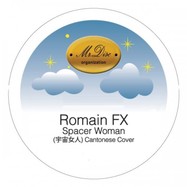 Front View : Romain Fx - SPACER WOMAN (Cantonese Cover) - Mr Disc  / MDDGT2024-09