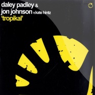 Front View : Daley Padley & Jon Johnson - TROPIKAL - Phonetic / PH39
