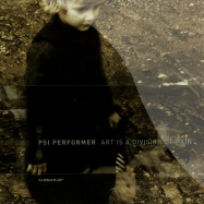 Front View : PSI Performer (Anthony Rother) - ART IS A DIVISION OF PAIN (2X12 LP) - Kanzleramt / KA52