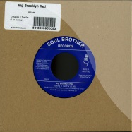 Front View : Big Brooklyn Red - TAKING IT TO FAR (7 INCH) - Soul Brother / sb7010d