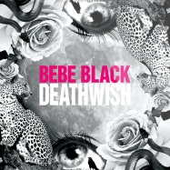 Front View : Bebe Black - THE DEATHWISH EP - COLUMBIA / 88765448841