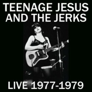 Front View : Teenage Jesus And The Jerks - LIVE 77 - 79 (CD) - Other People / OP035CD