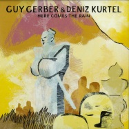 Front View : Guy Gerber & Deniz Kurtel - HERE COMES THE RAIN - Rumors / RMS012