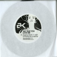 Front View : AK - SAY THAT YOU LOVE ME (7 INCH) - Most Excellent Unlimited / MXAK001