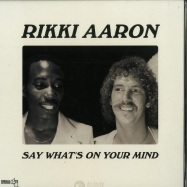 Front View : Rikki Aaron - SAY WHATS ON YOUR MIND (LP) - Cordial Recordings / CORDLP004