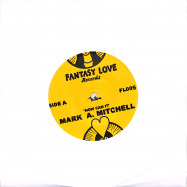 Front View : Mark A. Mitchell - HOW CAN I / ALL YOUR LOVE (7 INCH) - Fantasy Love  / FL005