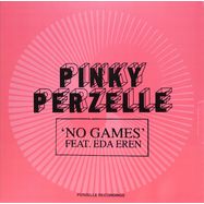 Front View : Pinky Perzelle feat Eda Eren - NO GAMES (B STOCK) - Perzelle Recordings / PR 001