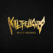 Front View : Kill the Lights - DEATH MELODIES (LP) (LP) - Concord Records / 7252856