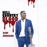 Front View : Kent Burnside - HILL COUNTRY BLOOD (LP) - STROLLING BONES RECORDS / LPSTB56