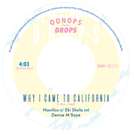 Front View : Nautilus - WHY I CAME TO CALIFORNIA / WHAT YOU WONT DO FOR L (7 INCH) - Oonops Drops / OD01545