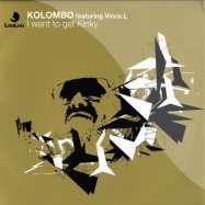 Front View : Kolombo feat. Vince L - I WANT TO GET KINKY - LOULOU / LLR003