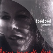 Front View : Bebel Gilberto - BRING BACK THE LOVE - Ziriguiboom Zboom135