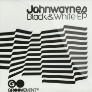 Front View : Johnwaynes - BLACK & WHITE EP - Groovement / gr013