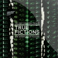 Front View : The Light Surgeons pres. - TRUE FICTIONS: NEW ADVENTURES IN FOLKLORE (2X12 LP + MP3) - Nonlinear Light & Sound / nlr2001